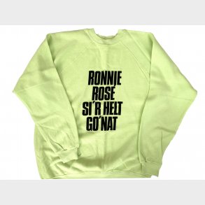  RONNIE ROS SI'R HELT GO'NAT sweatshirt